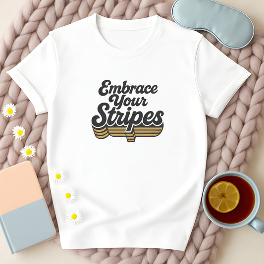 Embrace Your Stripes T-Shirt