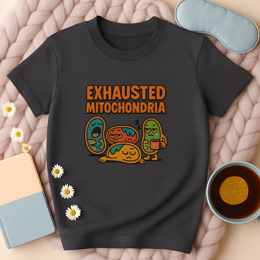 Exhausted Mitochondria T-Shirt