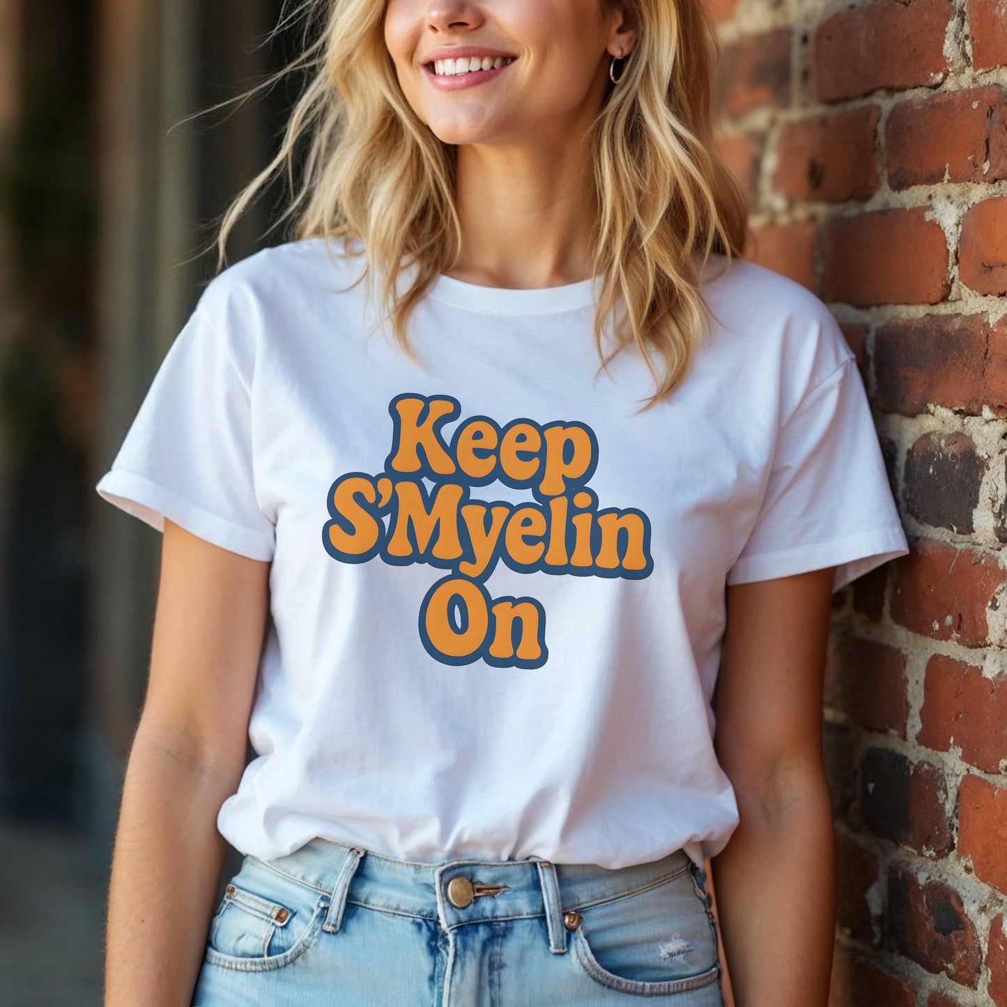 Keep S'Myelin On T-Shirt
