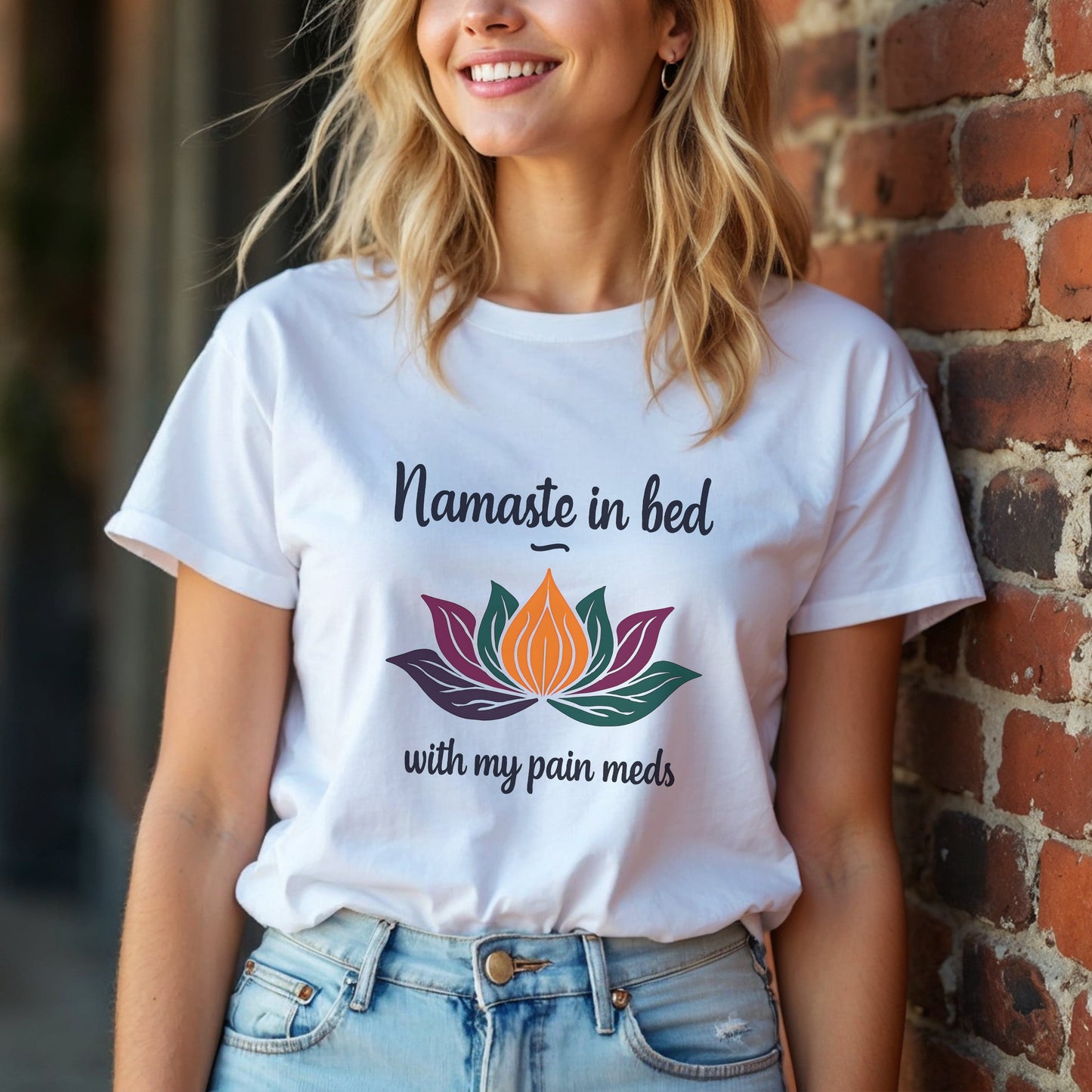 Namaste In Bed With My Pain Meds T-Shirt