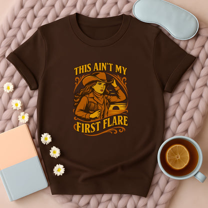 This Ain't My First Flare Western T-Shirt