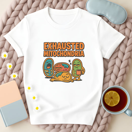 Exhausted Mitochondria T-Shirt