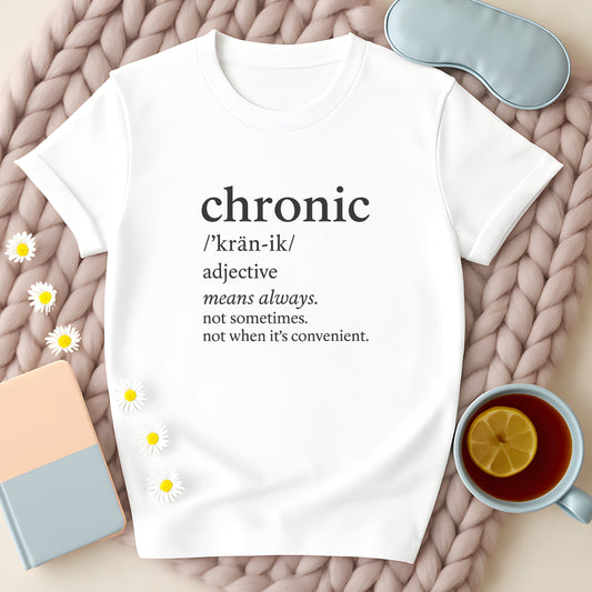 Chronic Definition T-Shirt