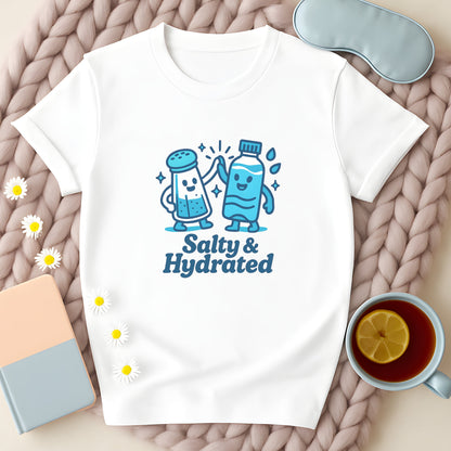 Salty And Hydrated T-Shirt