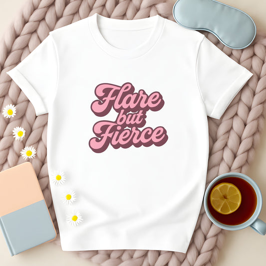 Flare But Fierce T-Shirt