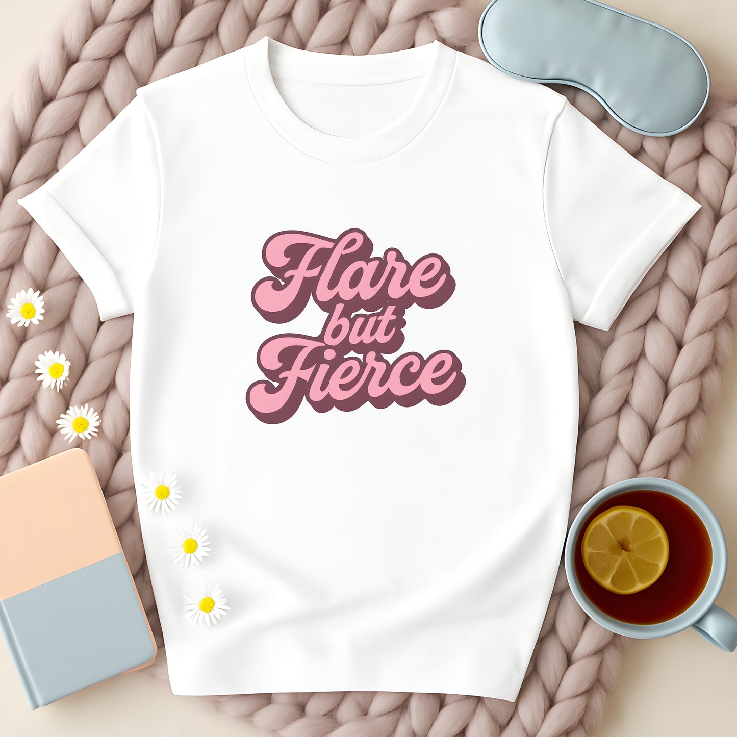 Flare But Fierce T-Shirt