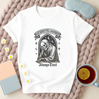 Fatigue Fellowship Always Tired Skeleton Gothic T-Shirt
