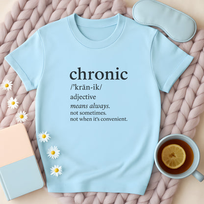 Chronic Definition T-Shirt