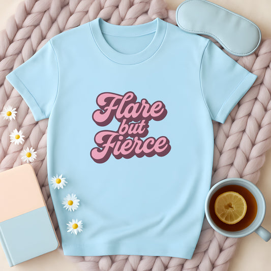 Flare But Fierce T-Shirt