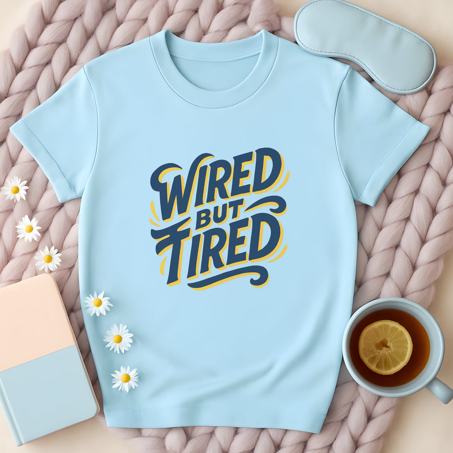 Wired But Tired Typographic T-Shirt
