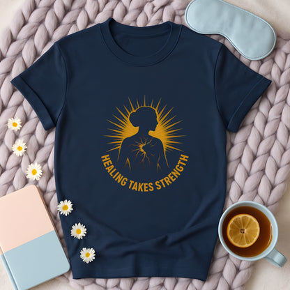 Healing Takes Strength T-Shirt
