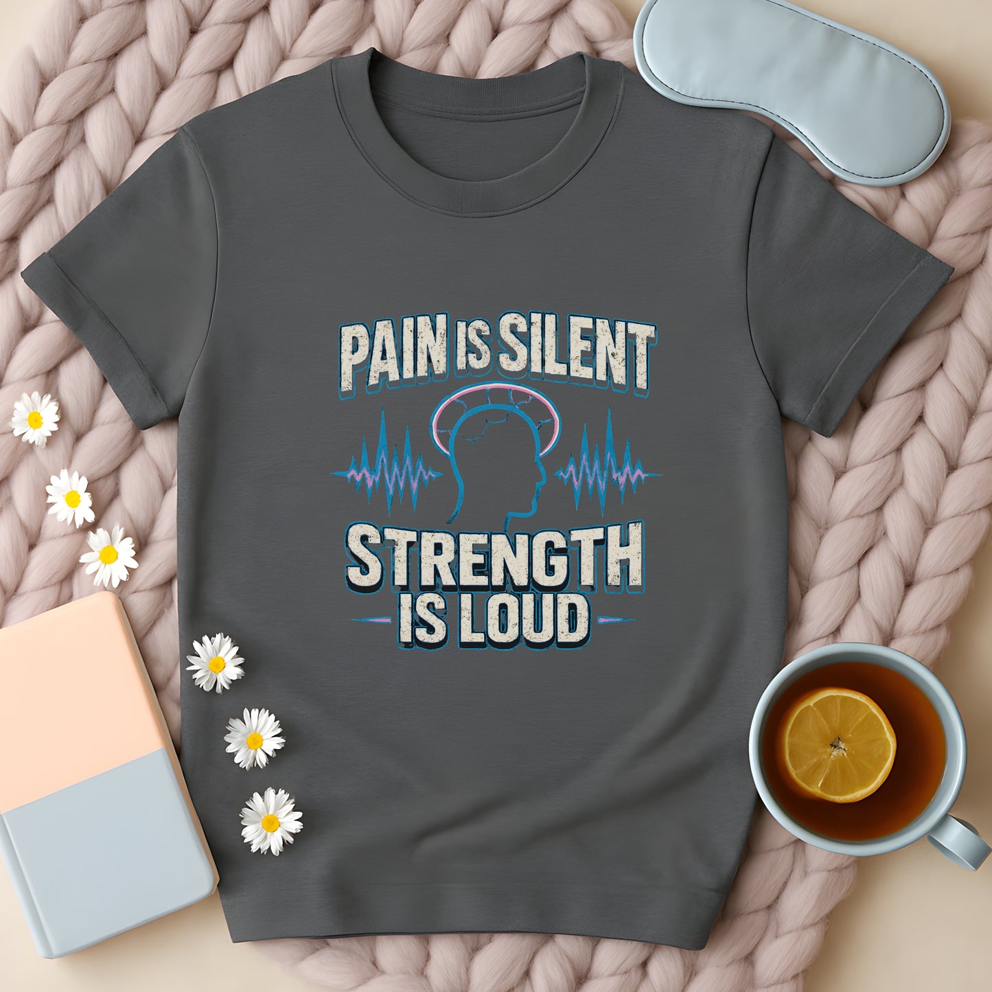 Pain Is Silent Strength Is Loud T-Shirt