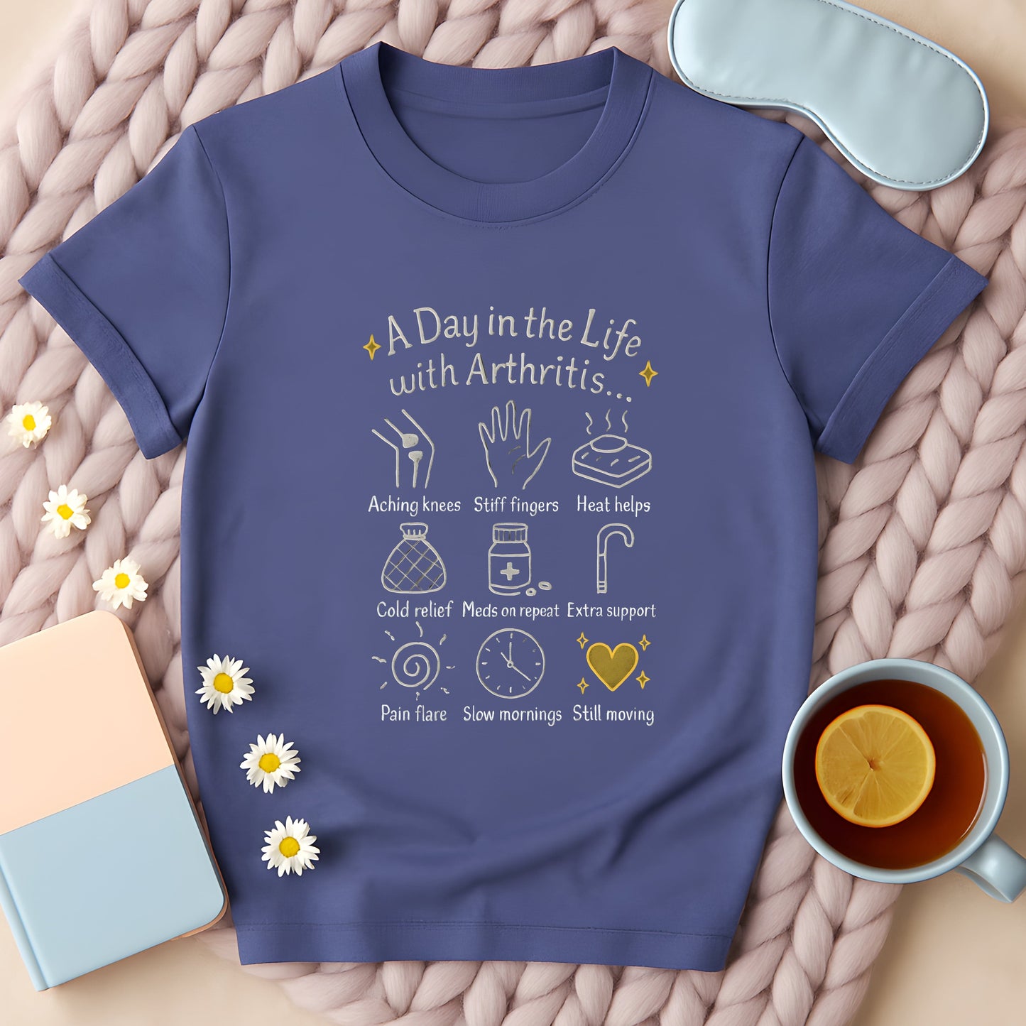 A Day In The Life With Arthritis T-Shirt