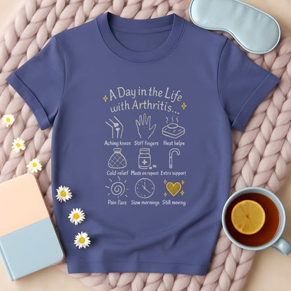 A Day In The Life With Arthritis T-Shirt
