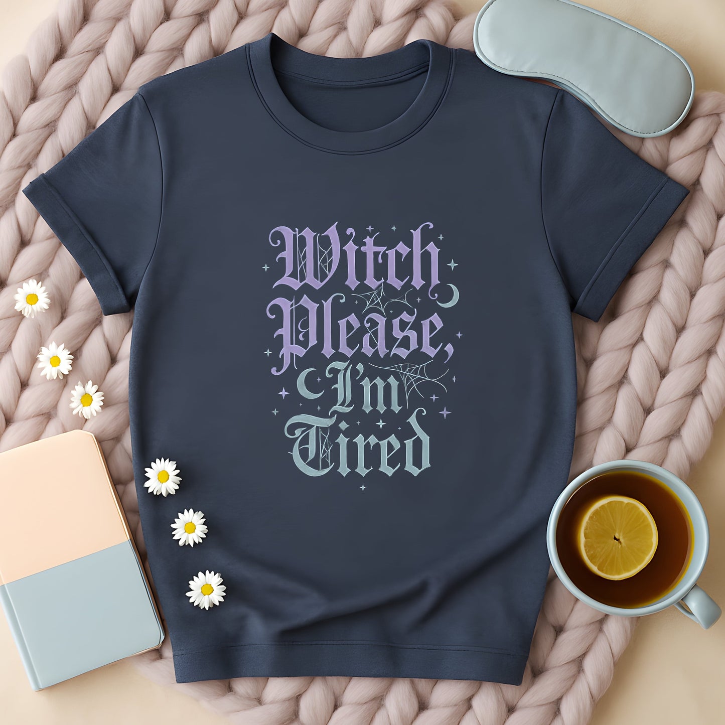 Witch Please I'm Tired Gothic T-Shirt