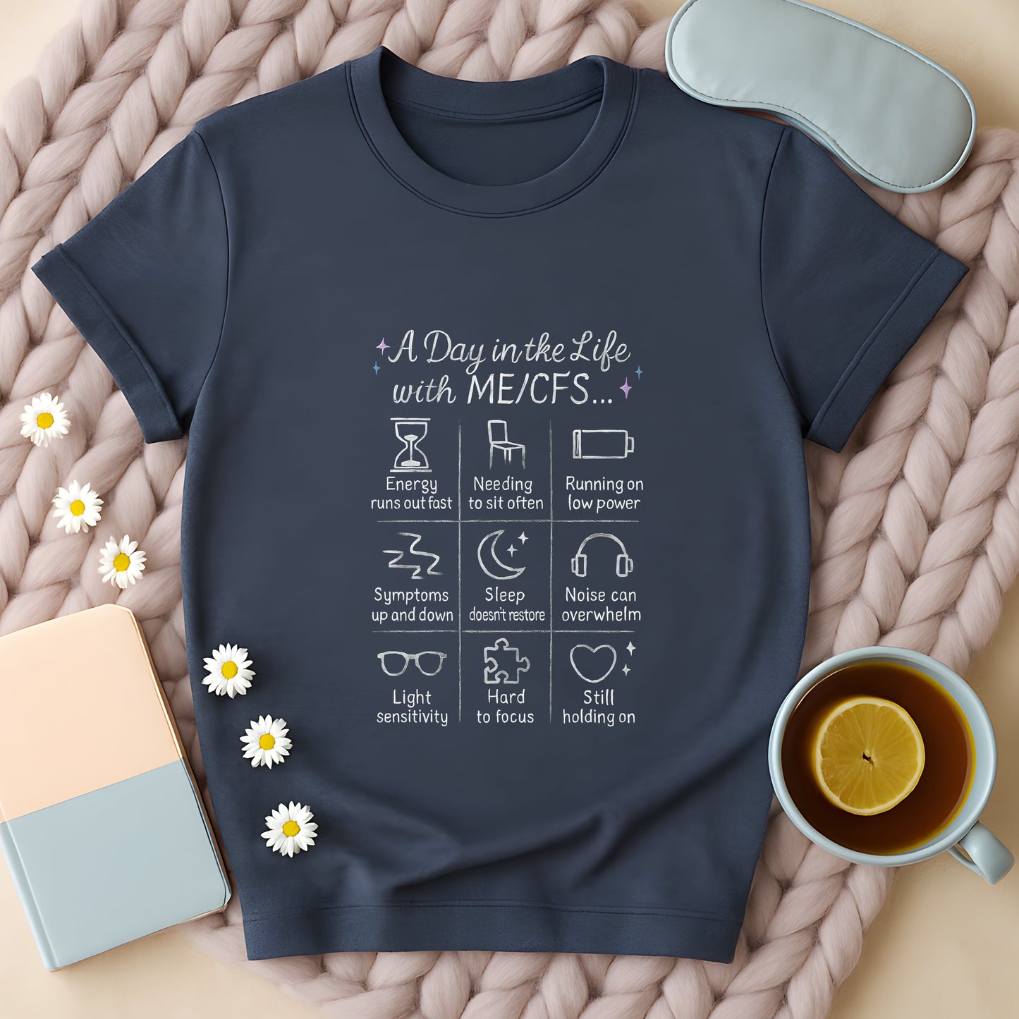 A Day In The Life With ME/CFS T-Shirt