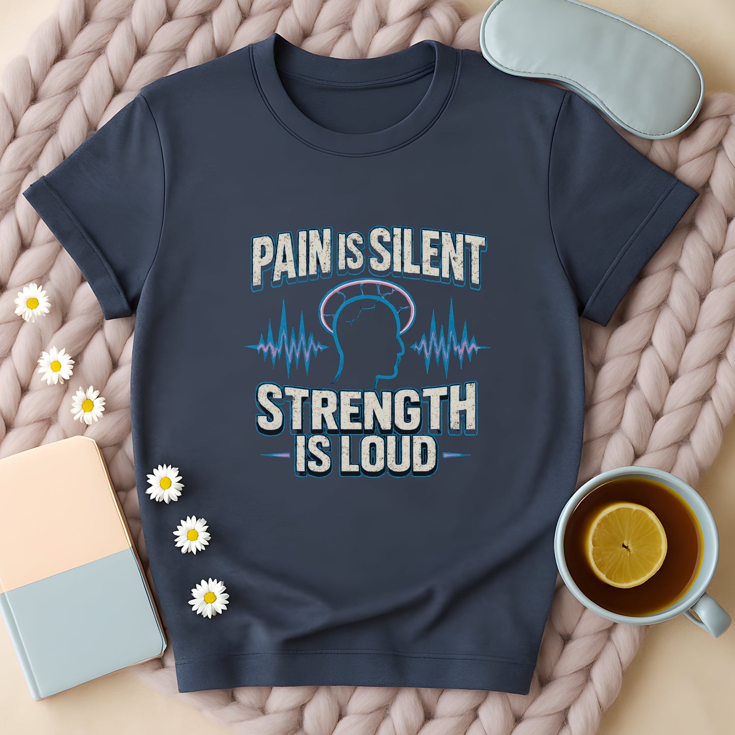 Pain Is Silent Strength Is Loud T-Shirt