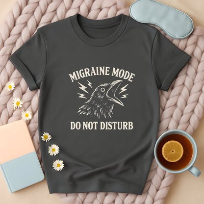 Migraine Mode Do Not Disturb Crow T-Shirt