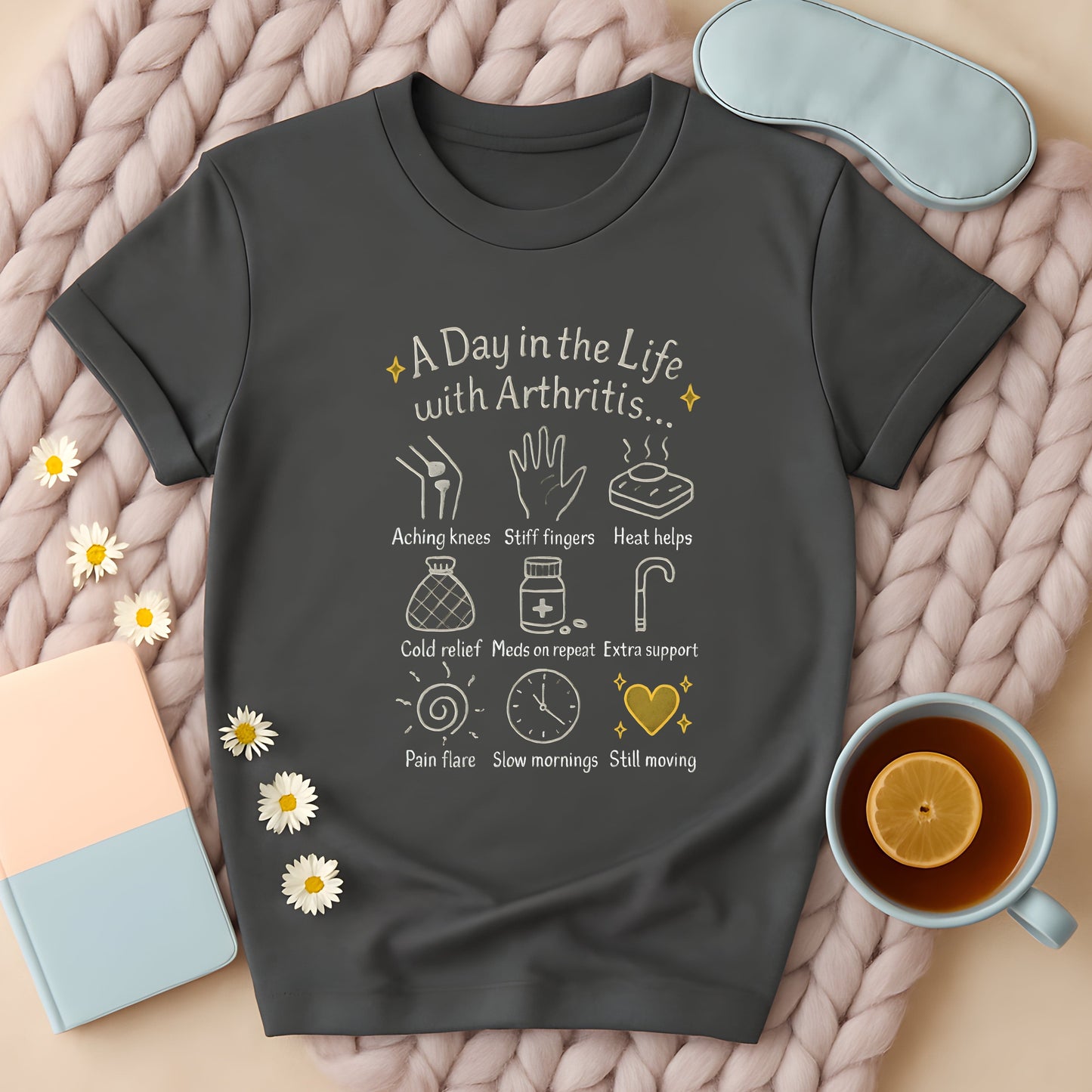 A Day In The Life With Arthritis T-Shirt