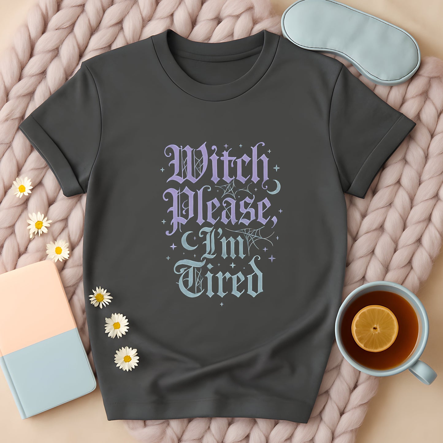 Witch Please I'm Tired Gothic T-Shirt