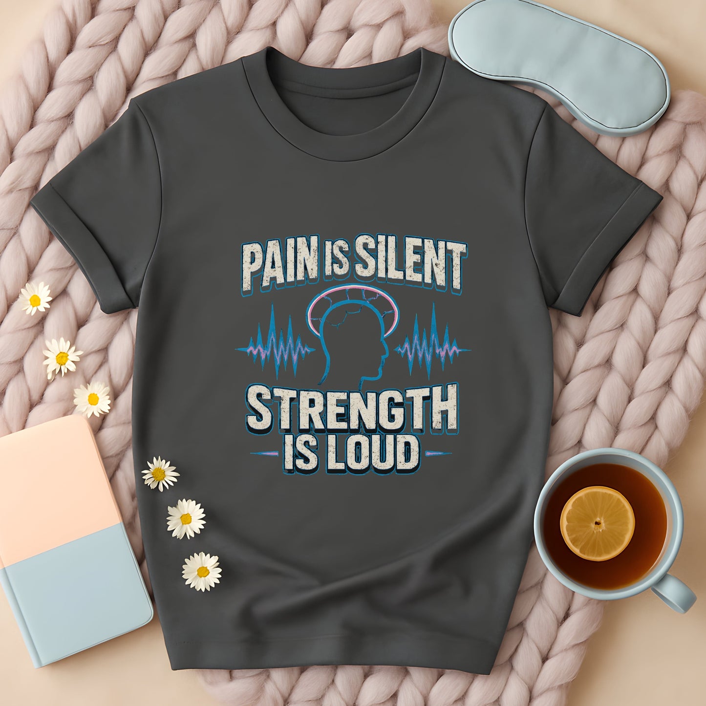 Pain Is Silent Strength Is Loud T-Shirt
