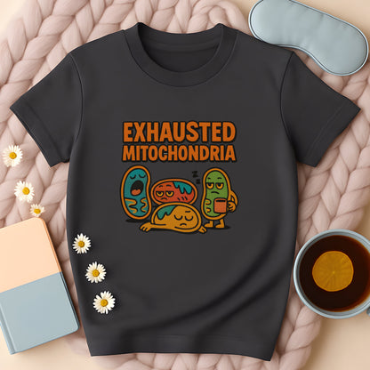 Exhausted Mitochondria T-Shirt