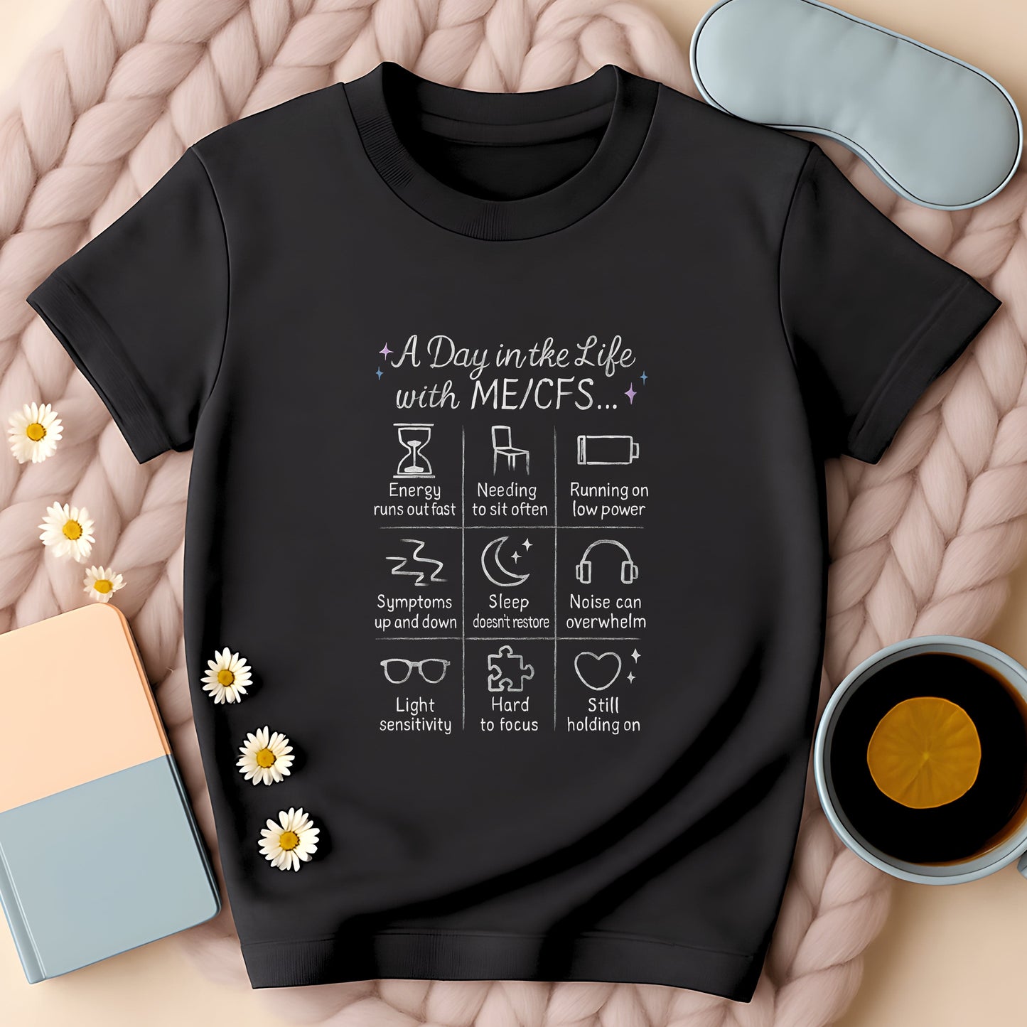 A Day In The Life With ME/CFS T-Shirt