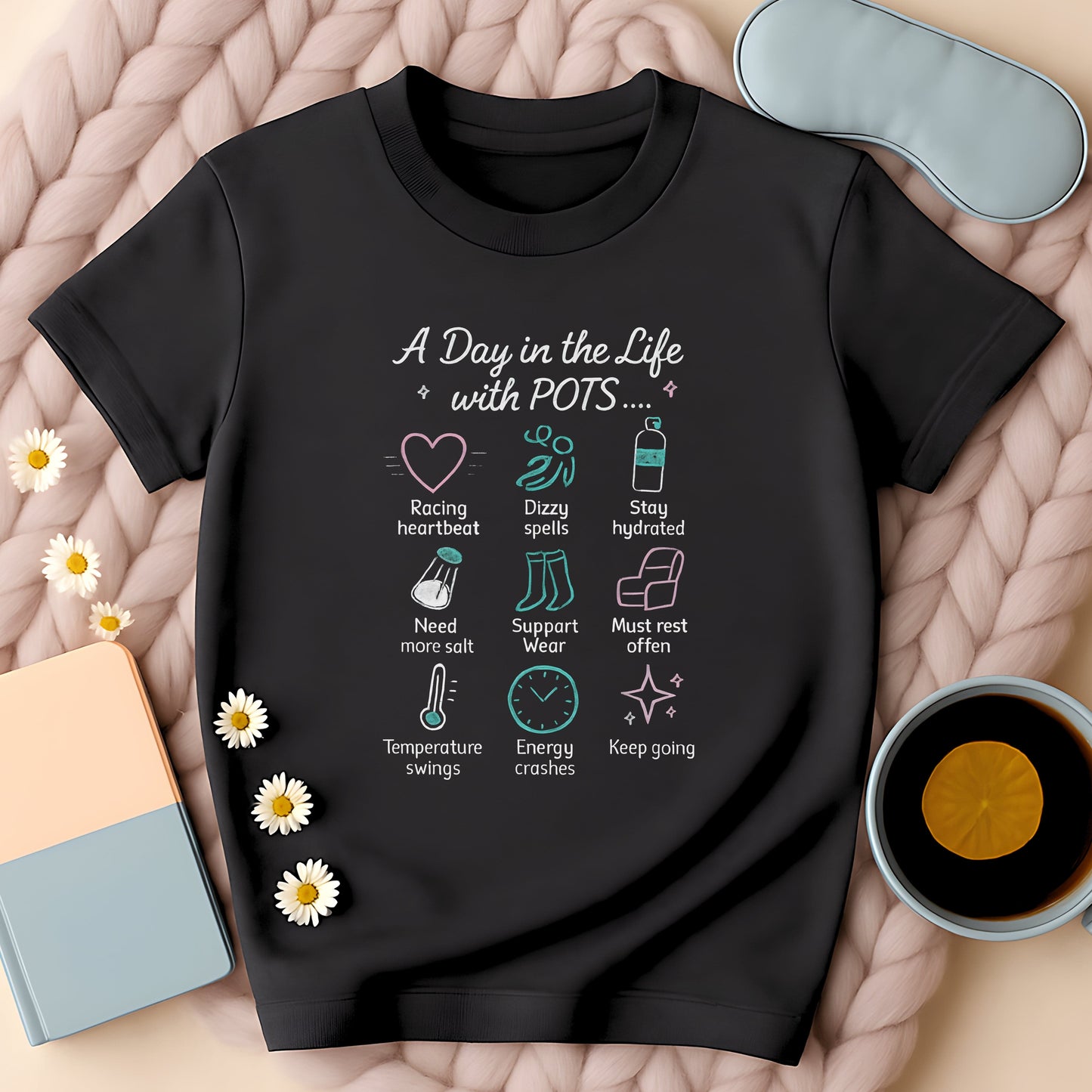A Day In The Life With POTS T-Shirt