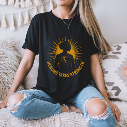 Healing Takes Strength T-Shirt