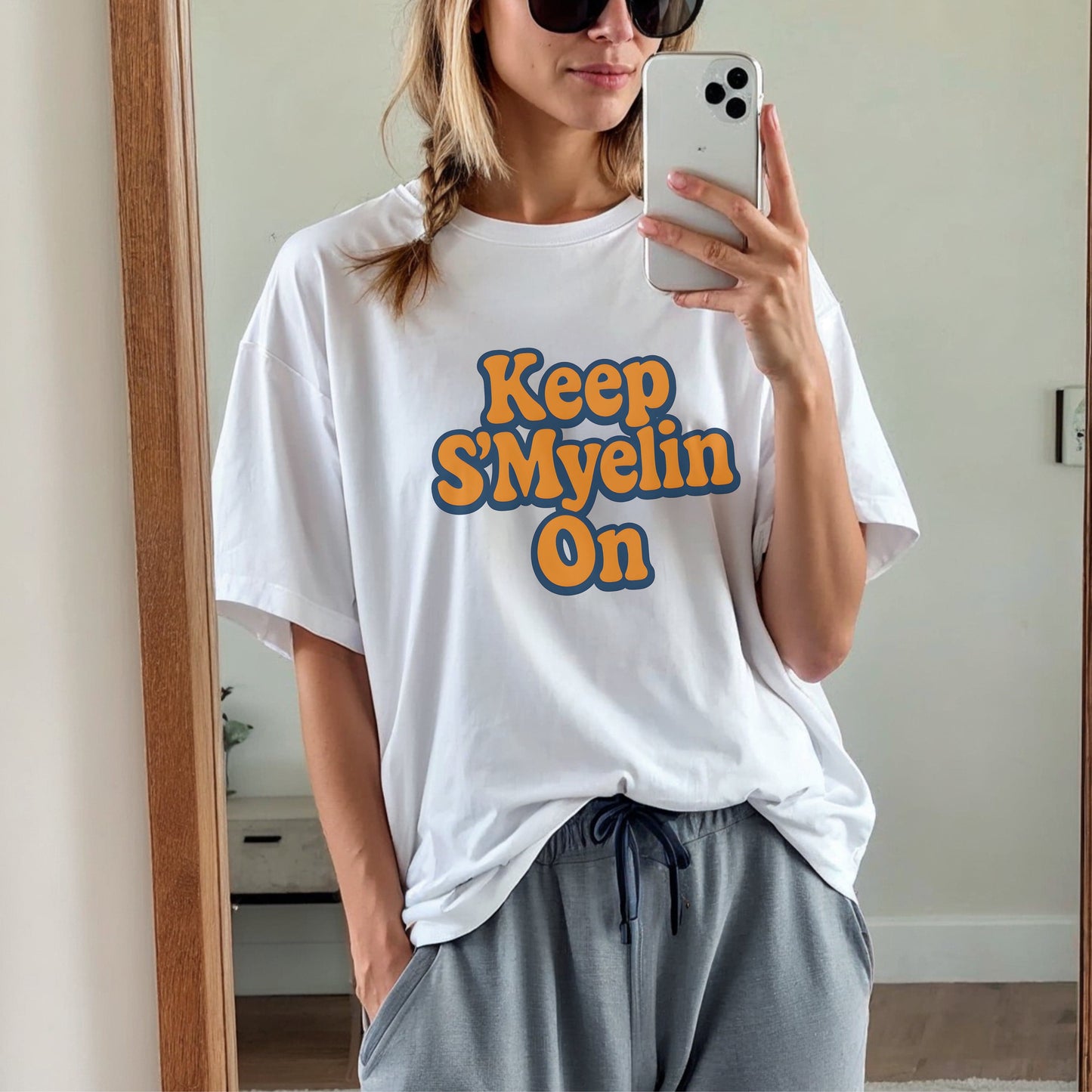 Keep S'Myelin On T-Shirt