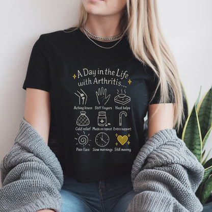 A Day In The Life With Arthritis T-Shirt