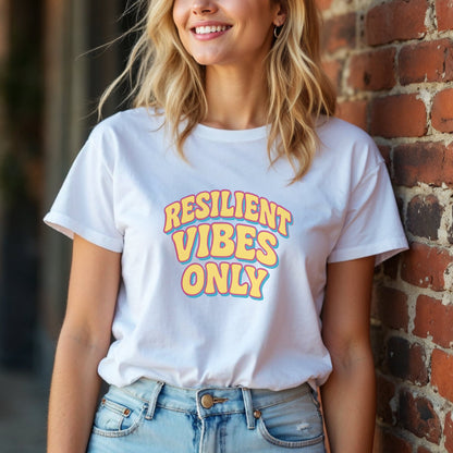 Resilient Vibes Only T-Shirt