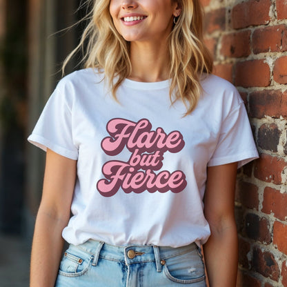 Flare But Fierce T-Shirt